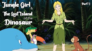 JUNGLE GIRL amp THE LOST ISLAND OF THE DINOSAUR Part1  Cartoon for kids  Cine Kids 2022 [upl. by Retlaw]