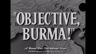 Objective Burma 1945  Original Theatrical Trailer  WB  1945 [upl. by Castillo]