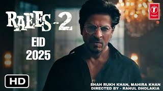 Raees 2 Official Announcement Teaser  Shah Rukh Khan Mahira Khan  Raees 2 Release Date Raees2 [upl. by Amirak]