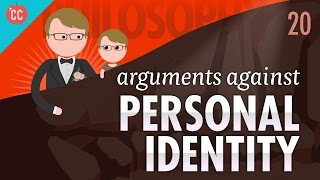 Arguments Against Personal Identity Crash Course Philosophy 20 [upl. by Alak738]