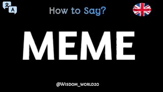 How to Pronounce quotMemequot in English CORRECTLY [upl. by Leirza]