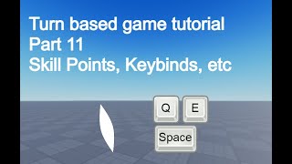 Roblox Turn Based Game Tutorial 11  Skill Points Keybinds etc [upl. by Robbert]