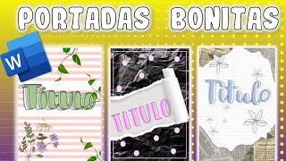 COMO HACER PORTADAS BONITAS EN WORD🌸 3 DISEÑOS LINDOS✨💖 EN 5 MINUTOS✅ [upl. by Wichern247]