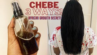 Three Ways To Use CHEBE For Rapid Hair Growth  AFRICAN HAIR GROWTH SECRET [upl. by Aisset]