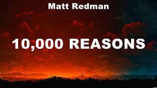 Matt Redman  10000 Reasons Lyrics Elevation Worship Phil Wickham Charity Gayle [upl. by Ycnalc]