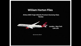 MY FAVORITE AIRLINE Airbus A350K Virgin Atlantic PREMIUM ECONOMY Review  London to New York [upl. by Andromeda]