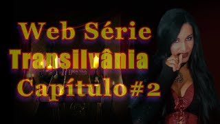 Web série Transilvânia Castelos pt23 madrugadadomedo [upl. by Tortosa28]