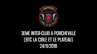 3EME INTERCLUB AU BTC LA CIBLE ET LE PLATEAU PORCHEVILLE LE 24112018 [upl. by Veal548]