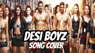 DESI BOYZ KK Song Cover By Villain Sameer [upl. by Yekim]