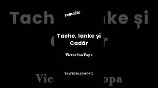 Tache Ianke și Cadâr  Victor Ion Popa Teatru Radiofonic de Comedie [upl. by Dot479]