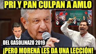 PRI Y PAN INTENTAN CULPAR A LÓPEZ OBRADOR DEL GASOLINAZO ¡PERO MORENA LOS FRENA [upl. by Euqinim178]