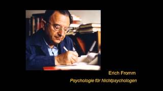 Erich Fromm  Psychologie für Nichtpsychologen Vortrag 12 [upl. by Beattie]