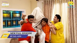 FULL EPISODE 4210  Kon Ghus Gaya Bhide ke Ghar  Taarak Mehta Ka Ooltah Chashmah [upl. by Susanna943]