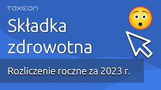 Rozliczenie składki zdrowotnej za 2023 rok Co musisz wiedzieć [upl. by Nylhtak]