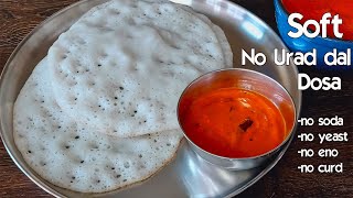 Tasty Soft Dosa Without Urad Dal Soda Yeast and Eno  Healthy Breakfast Recipe [upl. by Gairc313]