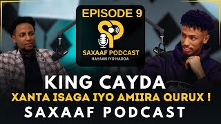 CEYDA  AMIRA SIFEE  QABQAB amp QUFUL SHARAX  GUURKAGA JACEYLKI HORE amp HADA  SAXAF PODCAST EPISODE9 [upl. by Adyol]