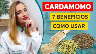 7 Benefícios do CARDAMOMO para Saúde e Como Usar Emagrece E o Chá Para Que Serve e Dicas [upl. by Aenotna584]