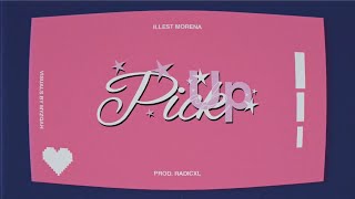 Pick Up Official Lyric Video  Illest Morena [upl. by Annuahsal]