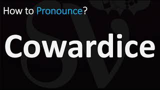 How to Pronounce Cowardice CORRECTLY [upl. by Suzann]