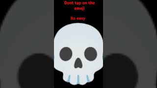 Dont tap on the emoji [upl. by Nanerb873]