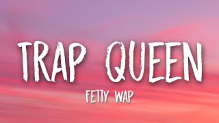 Fetty Wap  Trap Queen Lyrics ðŸŽµ [upl. by Norita]