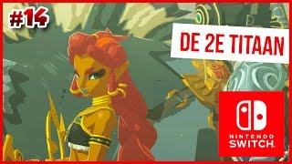 WE GAAN NAAR DE 2E TITAAN  THE LEGEND OF ZELDA BREATH OF THE WILD 14  FF GAMEN  SWITCH [upl. by Anileh]