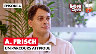 Antoine Frisch de la Fédérale 1 à lÉquipe de France I Basta Show I S3 EP4 [upl. by Tugman]