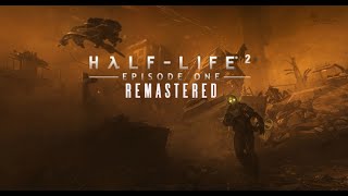 Half Life 2 Episode One Remastered Cinematic Mmod Full Walkthrough [upl. by Kurt757]