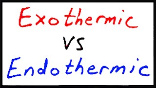 Exothermic vs Endothermic [upl. by Gualtiero]