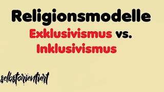 Religionstheologische Modelle  Inklusivismus vs Exklusivismus  Religion Abitur 2019  2020 [upl. by Thorvald]