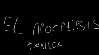 EL APOCALIPSIS TRAILER 1 [upl. by Harrow]