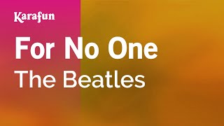 For No One  The Beatles  Karaoke Version  KaraFun [upl. by Valerle656]