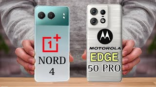 OnePlus Nord 4 Vs Moto Edge 50 ProFull Comparison [upl. by Ilise169]