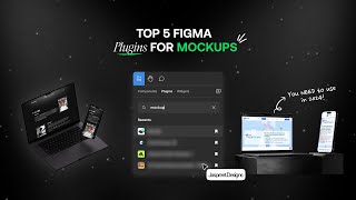 Top 5 Figma Plugins for MOCKUPS You NEED to use in 2024 [upl. by Nnel]