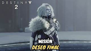 Deseo Final Primera misión Temporada 23  Destiny 2 [upl. by Halik]