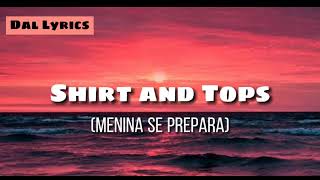 Shirt And Tops MENINA SE PREPARA [upl. by Anilef]