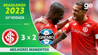 INTERNACIONAL 3 X 2 GRÊMIO  MELHORES MOMENTOS  26ª RODADA BRASILEIRÃO 2023  geglobo [upl. by Anilrac]