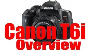 Canon Rebel T6i amp 750D Overview Training Tutorial [upl. by Sollows]