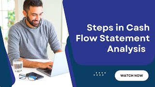 How to Do Cash Flow Statement Analysis  Steps in Cash Flow Statement Analysis [upl. by Assirim]