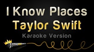 Taylor Swift  I Know Places Karaoke Version [upl. by Moya763]