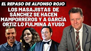 Alfonso Rojo “Los masajistas de Sánchez se hacen mamporreros y a García Ortiz lo fulmina Ayuso” [upl. by Clara]