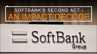 Softbanks Second Act  An impact decode [upl. by Oiznun]