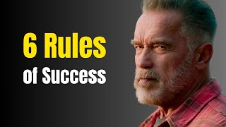 Unveiling Arnold Schwarzeneggers 6 Rules of Success Motivational Video [upl. by Diskin45]