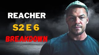 REACHER S2 Episode 6 Episode Breakdowns [upl. by Niaz]