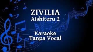 Zivilia  Aishiteru 2 Karaoke [upl. by Leciram]