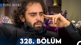 Beni Affet 328 Bölüm [upl. by Goddord]