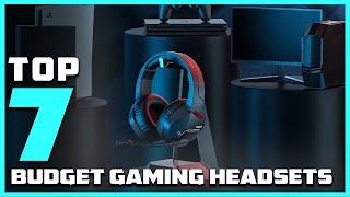 Top 7 Best Budget Gaming Headsets in 2024  Reviews Prices amp Where to Buy [upl. by Gee23]