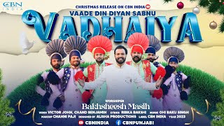 Vaade Din Diyan Sabnu Vadhaiya  Bakhsheesh Masih  Christmas Special Song [upl. by Eenrahc]