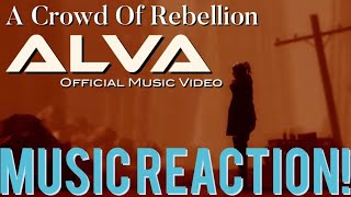 THEY’RE TOO AWESOME A Crowd Of Rebellion  ALVA Official Music Video  Music Reaction🔥 [upl. by Tonya]