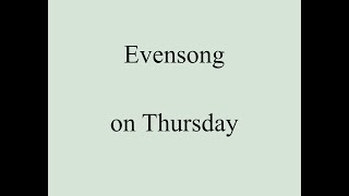 Thursday evensong [upl. by Ahtram587]